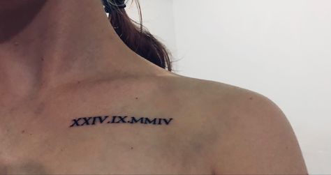 2004 Roman Numeral Tattoo, Roman Numeral Collar Bone Tattoo, Roman Numeral Tattoo Collar Bone, Wedding Date Tattoos, Roman Numerals Tattoo, Tattoo Collar Bone, Numerals Tattoo, Matching Tats, Roman Numeral Tattoos