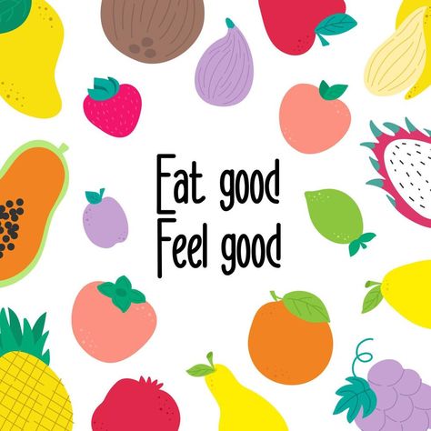 Vegan slogan motivation. Eat good feel good. Health lifestyle. Fruits set Slogan Health, Fruits Quotes Healthy, Healthy Diet Slogan, Poster About Healthy Lifestyle, Slogan About Health, Healthy Eating Slogans, Eat More Vegetables Quote, Health Slogans, Slogan Design