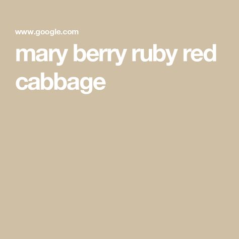 mary berry ruby red cabbage Mary Berry, Red Cabbage, Ruby Red, Ruby, Vegetarian Recipes, Red