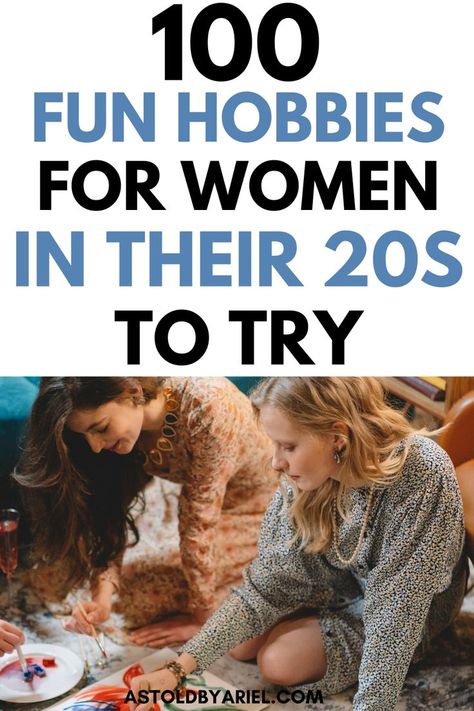 Physical Hobbies, Fun Hobbies For Women, Find A Hobby, List Of Hobbies, Unique Hobbies, Women In Their 20s, Cheap Hobbies, Adult Ballet, Finding A Hobby