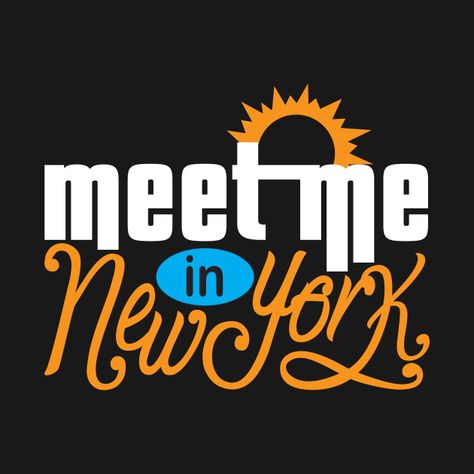 Check out this awesome 'Meet+me+in+new+york' design on @TeePublic! Meet Me In New York, New York Quotes, New York T Shirt, Amazon Logo, Company Logo, Shirt Designs, Tech Company Logos, Tshirt Designs, New York