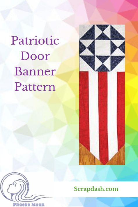 This Patriotic Door Banner is quick and easy to make. Learn a clever new way to make the Ohio Star in this quilt pattern! #quilting #banner #scrapdash Patriotic Banner, Moon Quilt, Ohio Star, Classic Quilts, Flag Day, Patriotic Quilts, Quilt Care, Quilt Of Valor, Mystery Quilt