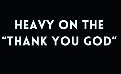 God Has Been So Good To Me Quotes, Lord I Thank You, God Made A Way, Heavy On The Thank You God Quote, Thank You For The Support, God I Love You, God Saved Me Quotes, God Thank You, God Gave Me You Quotes