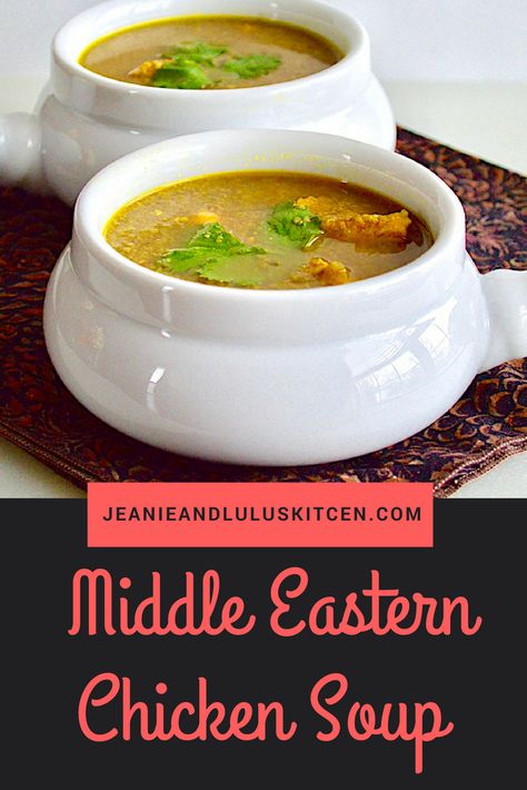 Hearty Middle Eastern Chicken Soup - Jeanie and Lulu's Kitchen Middle Eastern Chicken, Chicory Recipe, Salads Recipes, Low Carb Soup, Fast Dinners, Eastern Cuisine, Winter Soups, Awesome Recipes, Eggplant Recipes