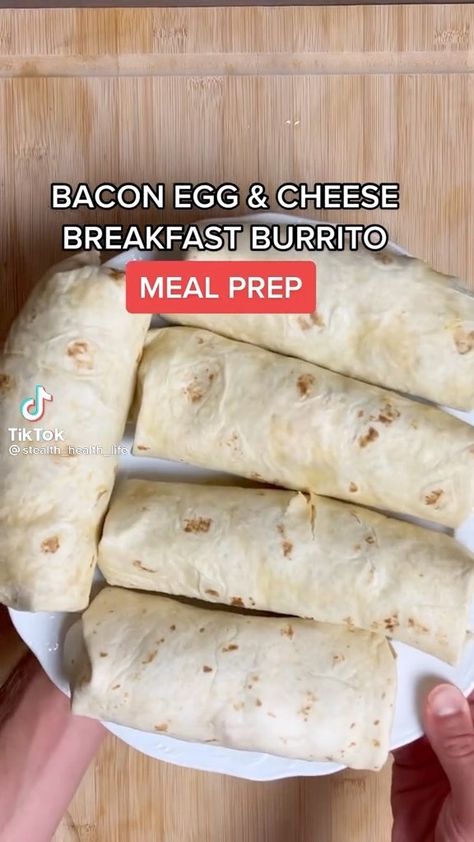 Bacon Egg And Cheese Breakfast Burrito, Bacon Egg And Cheese Wrap, Bacon Egg And Cheese Burrito, Stealth Health Life Recipes, Stealth Health Recipes, Bacon Breakfast Burritos, Prep Breakfast Burritos, Meal Prep Breakfast Burritos, December Recipes