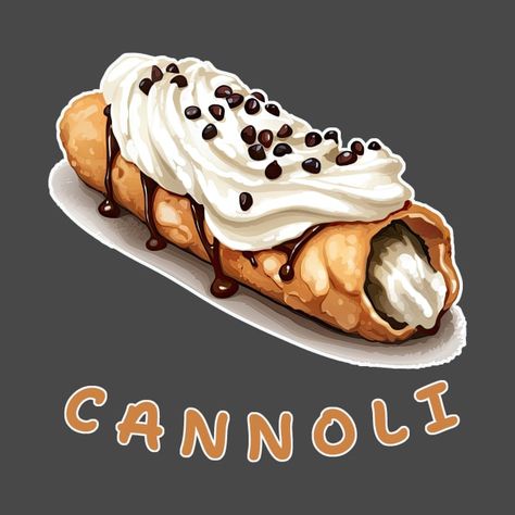 Check out this awesome 'Cannoli+%7C+Italian+cuisine+%7C+Dessert' design on @TeePublic! Cannoli Drawing, Dessert Cannoli, Sweets Drawing, Kingdom Of The Wicked, Dessert Design, Cannoli, Food Humor, Baseball Tshirts, Kids Tshirts