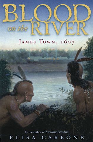 Blood on the River: James Town, 1607 by Elisa Carbone | Goodreads James Town, Virginia Studies, Social Studies Curriculum, 4th Grade Social Studies, 5th Grade Social Studies, Library Journal, 5th Grade Reading, Colonial America, Black Authors