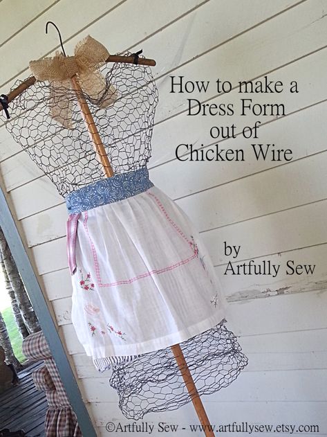 Tutorial on how to make a dress form out of chicken wire and other up-cycled materials. Metal Dress Form, Cardboard Mannequin Diy Dress Form, How To Make A Dress Form, Chicken Wire Projects, Chicken Wire Diy, Dress Form Decor, Wire Dress Form, Wire Dress, Chicken Wire Art