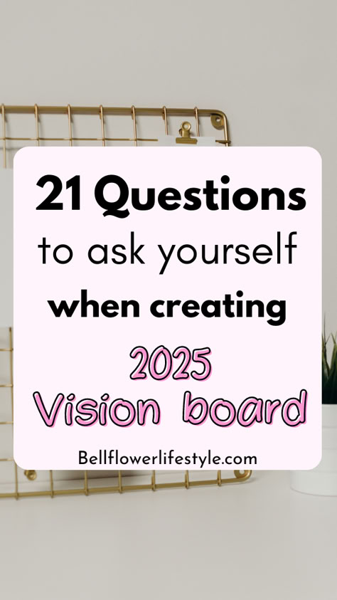 21 questions to ask yourself when creating 2025 vision board Vision Board For Adults, Prompts For Vision Board, Glam Vision Board, Vision Board Reflection Questions, How To Create Vision Board For 2025, 5 Year Plan Questions, Vision Board For 50 Year Old Woman, How To Write A Vision Board, Vision Board Diy Examples