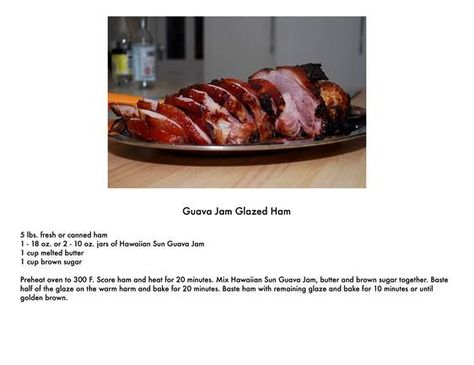 Hawaiian Sun Guava Jam Recipe Glazed Ham Recipes, Guava Jam Recipe, Guava Jelly, Ham Recipes Baked, Guava Jam, Ham Glaze Recipe, Canned Ham, Glazed Ham, Hawaii Food