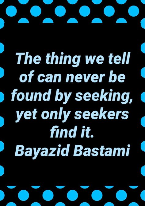 Bayazid Bastami, Islamic Quotes, Quotes