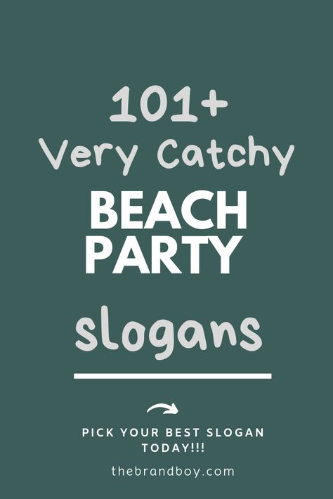 Summer Party Quotes, Beach Slogans, Catchy Taglines, Party Slogans, Summer Slogans, Bar Quotes, Club Quote, Caribbean Party, Slogan Ideas