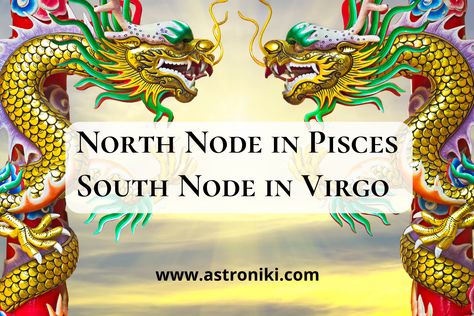 this article is all about North Node in Virgo South Node in Pisces in natal chart, karma, past lifetime, mission and purpose in life and more! Natal Chart Astrology, South Node, North Node, Let Go And Let God, Mercury Retrograde, Natal Charts, Let God, Past Life, Life Purpose