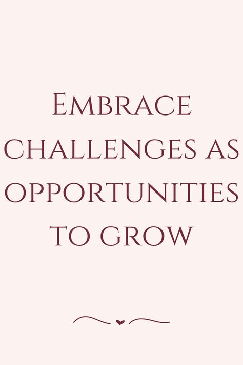 Embrace challenges as opportunities to grow Challenges Quotes, Challenge Quotes, Makeover Bedroom, Meaningful Words, Daily Quotes, Room Makeover, To Grow, Bible Verses, Inspirational Quotes