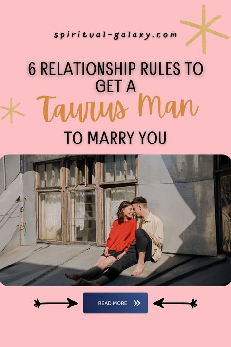 6 Relationship Rules To Get A Taurus Man To Marry You - Are you currently dating a Taurus man? Here's a complete guide about effective ways on how to make your Taurus man marry you! Continue reading to learn more. #zodiac #zodiaccompatibility #taurus #taurusman #taurusmaninlove Taurus Marriage, Taurus Boyfriend, Dating A Taurus Man, Taurus Man In Love, Taurus Dates, Taurus Compatibility, Capricorn Woman, Dating A Married Man, Libra And Taurus