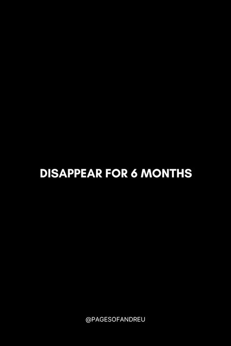 Disappear In 6 Months, 6 Month Disappear, Fit Quotes, Inspirational Qoutes, Luxe Life, Laptop Wallpaper, Motivation Quotes, Fitness Quotes, Wallpaper Quotes