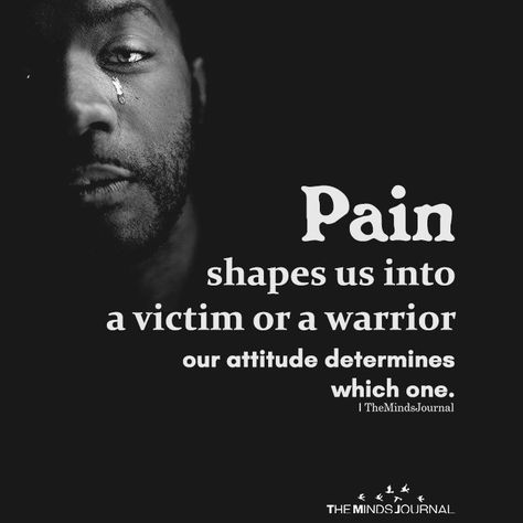 Pain Shapes Us Into A Victim Or A Warrior https://themindsjournal.com/pain-shapes-us-into-a-victim-or-a-warrior Psychological Facts Interesting, Important Life Lessons, Motivational Thoughts, Real Life Quotes, Psychology Facts, Beautiful Quotes, Wisdom Quotes, Success Quotes, Quotes Deep