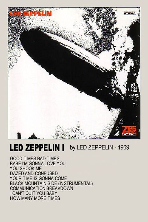 Minimalist Album Posters, Led Zeppelin Album Covers, Song Album Covers, Led Zeppelin Albums, Led Zeppelin I, Led Zeppelin Poster, Good Times Bad Times, Beatles Wallpaper, Vinyl Records Music