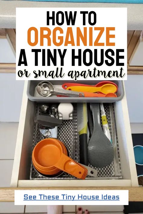 Downsizing your home? How to organize a tiny house or small apartment Small Home Organization Ideas Tiny Houses, Small House Must Haves, Tiny House Storage Ideas Organizing, Tiny House Organization Ideas, Tiny Home Must Haves, Tiny Home Essentials, Tiny House Storage Solutions, Tiny Home Inspiration, Tiny House Furniture Space Saving