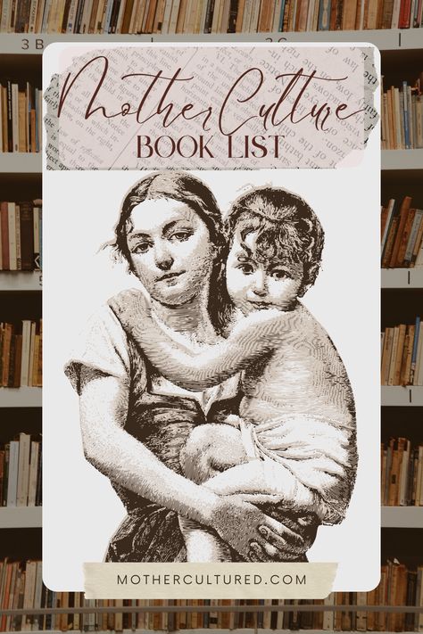 Wanting to start your Mother Culture habit? Try one (or six 😉) of these great books. Let me know what you think! Mother Culture Book List, Mother Culture, Culture Books, Housekeeping Tips, Reading Goals, Abundance Mindset, Cool Notebooks, Great Books, Book Lists