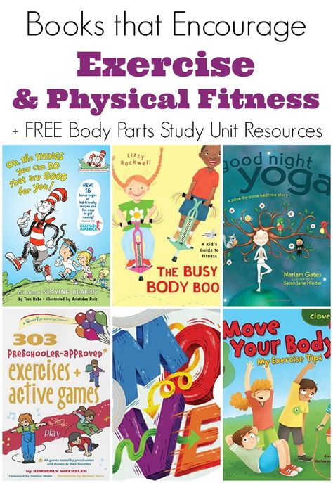 Encourage exercise for your kids! Check out these engaging children's books about exercise and physical fitness! PLUS FREE body parts study unit resources Childhood Health, Creative Curriculum, Chakra System, Simple Health, Preschool Books, Study Unit, Physical Education, Exercise For Kids, Physical Fitness