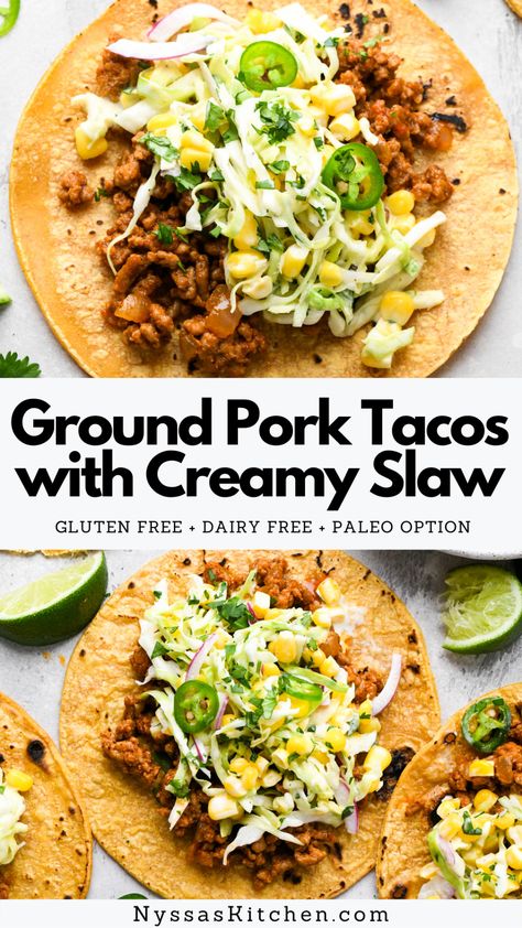 Paleo Ground Pork Recipes, Creamy Cabbage Slaw, Slaw For Tacos, Dairy Free Tacos, Ground Pork Tacos, Creamy Slaw, Creamy Cabbage, 30 Minute Meals Healthy, Ground Pork Recipes