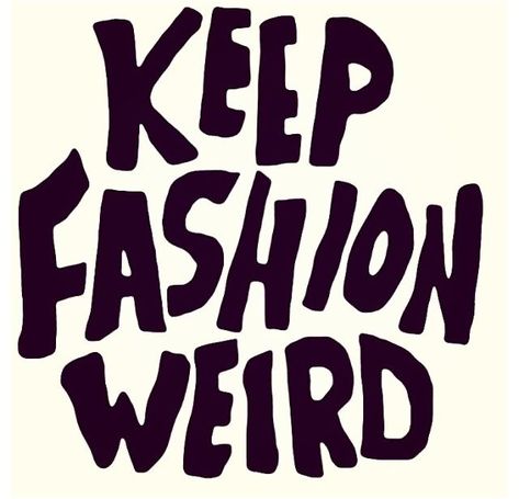 Keep Fashion Weird, Desain Editorial, Photo Wall Collage, Art Collage Wall, Picture Collage, Room Posters, Pretty Words, Wall Collage, The Words