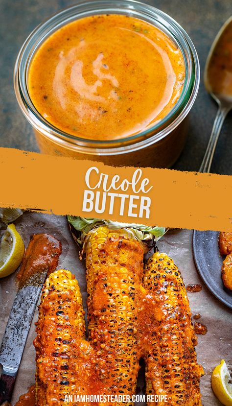 The top image shows a small glass jar of creole butter with a silver spoon next to it on a dark counter. The bottom image shows 3 corn cobs with creole butter on them, a small butter knife, and a small black plate on parchment paper. Creole Butter Recipe, Chorizo Butter, Cajun Butter Recipe, Chipotle Butter Recipe, Spicy Honey Butter, Creole Butter, Cajun Recipes Easy, Spicy Butter, Flavored Butter Recipes