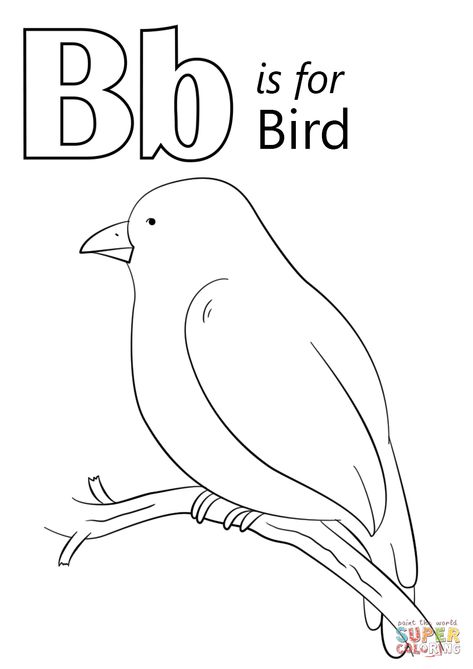 Birds Kindergarten, Bird Worksheet, B Is For Bird, Bird Coloring Page, Letter B Coloring Pages, Birds Coloring Pages, Coloring Pages For Preschoolers, Free Printable Alphabet, Coloring Letters