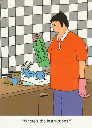 Man with bottle of dish detergent asking wife where the instructions are... Funny cards. Dish Detergent, Washing Up Liquid, Funny Greeting Cards, Funny Birthday Cards, Funny Cards, Birthday Humor, New Job, Make You Smile, Birthday Cards