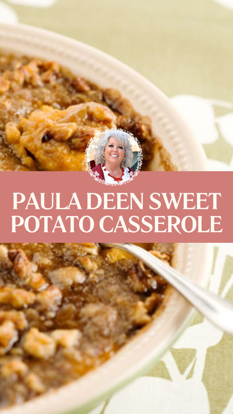 Paula Deen Sweet Potato Casserole Paula Deen Sweet Potato Bake, Sweet Potato Recipes Paula Deen, Baking Sweet Potatoes For Casserole, Paula Deen Potato Casserole, Paula Dean Sweet Potato Souffle Recipes, Sweet Potato Casserole Praline Topping, Paula Seems Sweet Potato Casserole, Paula Deen Sweet Potato Souffle, Sweet Potato Casserole Topping Recipe