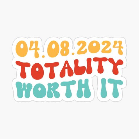 Get my art printed on awesome products. Support me at Redbubble #RBandME: https://www.redbubble.com/i/sticker/Retro-Total-Solar-Eclipse-2024-Totality-Worth-It-Funny-Pun-by-rawresh6/153592495.EJUG5?asc=u Eclipse Puns, Eclipse Stickers, Solar Eclipse Art, Eclipses Art, Eclipse Party, Sticker Retro, Eclipse 2024, Funny Pun, It Funny