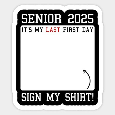 Congratulations, Class of 2025! Celebrate your Last First Day of senior year in style with our specially curated apparel. From trendy designs to timeless classics, our collection is perfect for making unforgettable memories. Seniors 2025, it's your time to shine! Commemorate your journey with our Class of 2025 apparel. Whether you're looking for a gift for yourself or your friends, our selection of seniors' gifts is bound to make this milestone even more special. Ready to take on the world? Our… Senior Stickers 2025, Seniors 2025, Last First Day Of School, First Day Of Senior Year, 2025 Sticker, Senior Jackets, Sr 25, Class Of 2025, Retro Funny