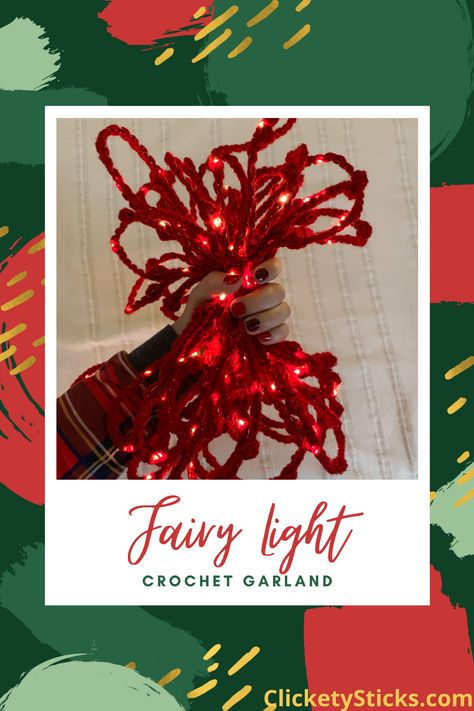 Lit Crochet Garland with Fairy Lights — CLICKETY STICKS Crochet Fairy Lights, Crochet Projects Gifts, Clickety Sticks, Crochet Christmas Lights, Battery Powered Fairy Lights, Crochet Garland, Crochet Fairy, Knitting Group, Christmas Time Is Here