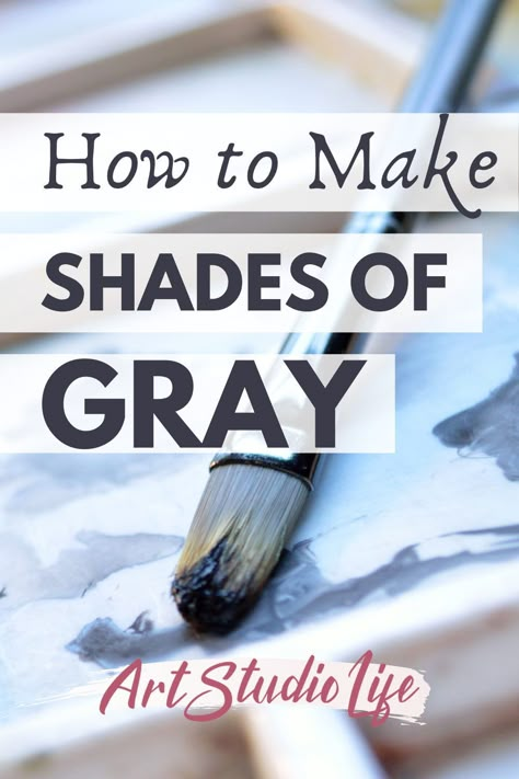 How To Mix Gray Acrylic Paint, How To Make Grey Paint, Gray Scale Painting, What Colors Make Grey, Paint Colors Gray, Shades Of Gray Paint, Different Shades Of Gray, Shades Of Grey Paint, Shades Of Gray Color