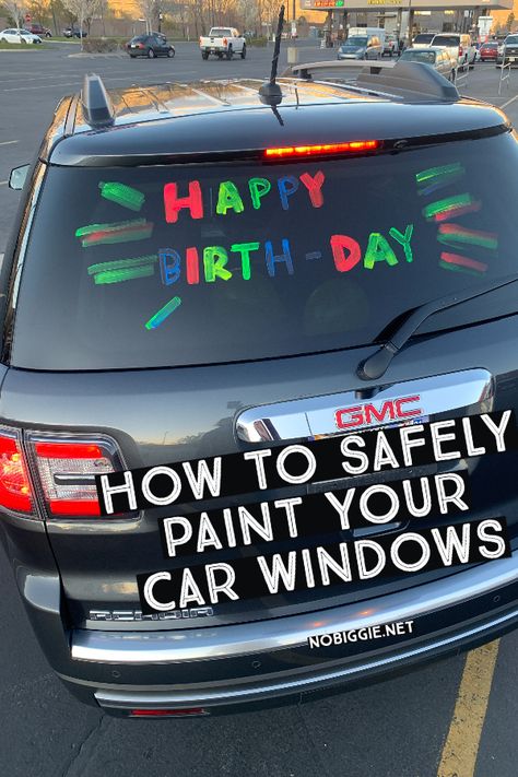 Safely use water based acrylic paint on car windows to celebrate big moments. Learn how to easy remove the paint as well! | NoBiggie.net Decorated Car For Birthday, Car Window Paint, Window Markers, Window Writing, Water Based Acrylic Paint, Kid Friendly Travel Destinations, Kid Friendly Trips, Valentine Photography, Diy Window