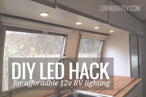 IKEA LED Hack for Affordable 12v RV Lighting | Livin' Lightly 12 Volt Rv Light Fixtures, Caravan Lighting Ideas, Renovation Hacks, Travel Trailer Hacks, Camper Lights, Do It Yourself Decoration, Airstream Rv, Rv Lighting, Van Vw