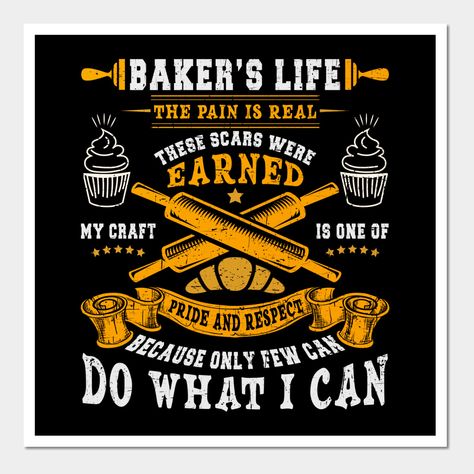 Fathers Day Bakery Ideas, Baker Quotes, Gifts For Bakers, Tshirt Quotes, Baking Quotes, Funny Baking, Best Baking, Cake Quotes, Baking Humor