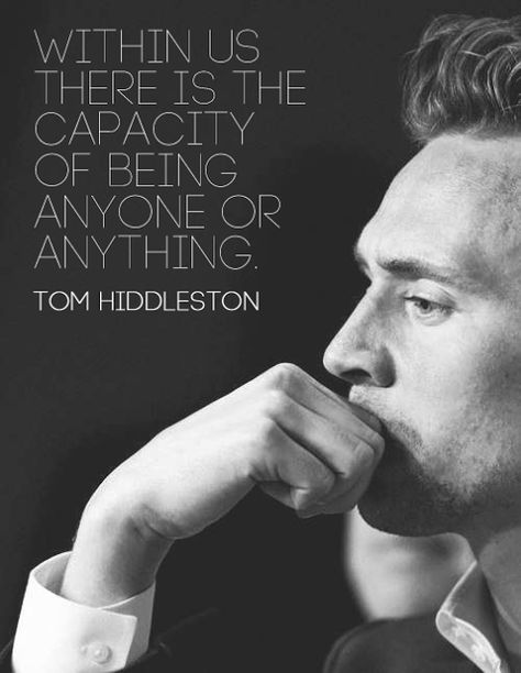 Tom Hiddleston Quotes, Acting Quotes, Acting Tips, Marvel Quotes, The Perfect Guy, Talent Agency, A Quote, Tom Hiddleston, Great Quotes