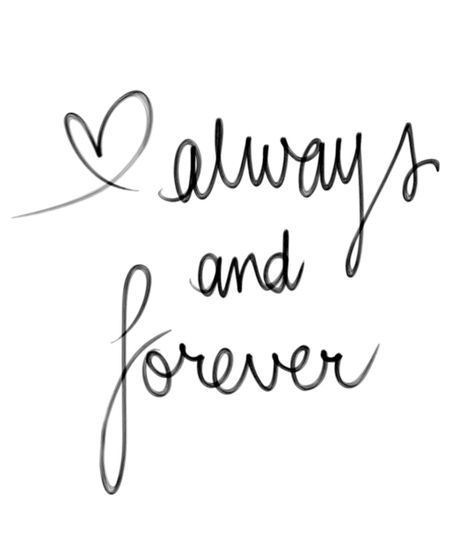 Couples Tattoos Always And Forever, Family Always Tattoo, Love You Always And Forever Tattoo, Always Together Quotes, Always And Forever Quotes, Always And Forever Wallpaper, Forever And Always Tattoos, Vespa Tattoo, Miss My Husband Quotes