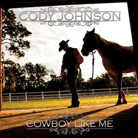 Cowboy Like Me Cody Jinks, Cowboy Like Me, Cody Johnson, Western Photography, Real Music, Western Wall Art, Music Album Covers, Country Songs, Album Songs