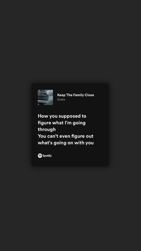 Keep The Family Close Drake, Drake Lyrics, Rap Lyrics Quotes, Rap Quotes, Meaningful Lyrics, Spotify Lyrics, Rap Lyrics, Lyrics Quotes, Pretty Lyrics