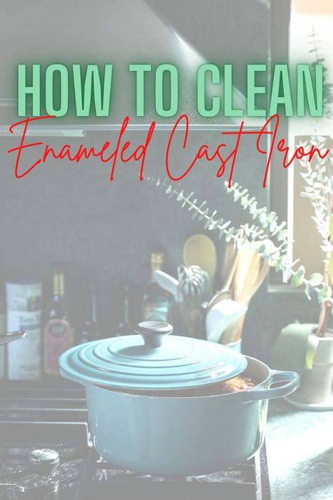 How To Clean Enameled Cast Iron - Wondering how to clean your brand new pan? Today I'm sharing all my best tips for cleaning enameled cast iron! Cleaning Enameled Cast Iron, How To Clean Enamel Cast Iron, How To Clean Ceramic Coated Cast Iron, Iron Cleaner, Dishwasher Tabs, Enamel Pan, Enamel Dutch Oven, Ceramic Grill, Cast Iron Cleaning