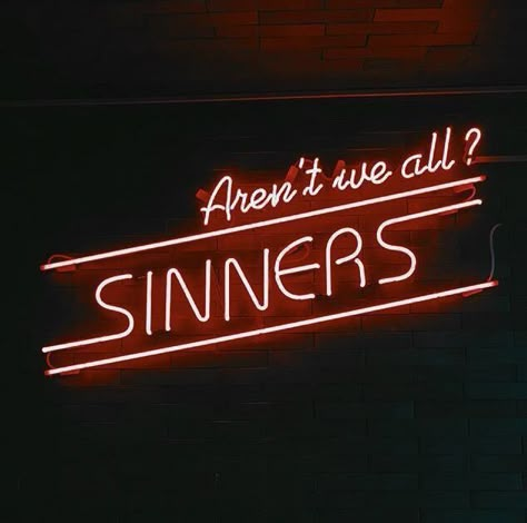 Sinner Quotes, Sinners Condemned, Sinners Anonymous, Rabastan Lestrange, Red Quotes, Red Aesthetics, Red Aesthetic Grunge, Neon Quotes, Grunge Shirt