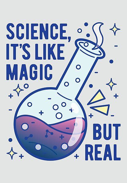 Science, it is like magic but real!Visit my store for more designs! Link: LuYukari.redbubble.com Science Is Like Magic But Real, Biomedical Science Wallpaper, Biomedical Engineering Art, Science Quotes For Classroom, Chemistry Quotes Science, Science Quotes Funny, Chemistry Quotes, Science Cartoons, Chemistry Classroom