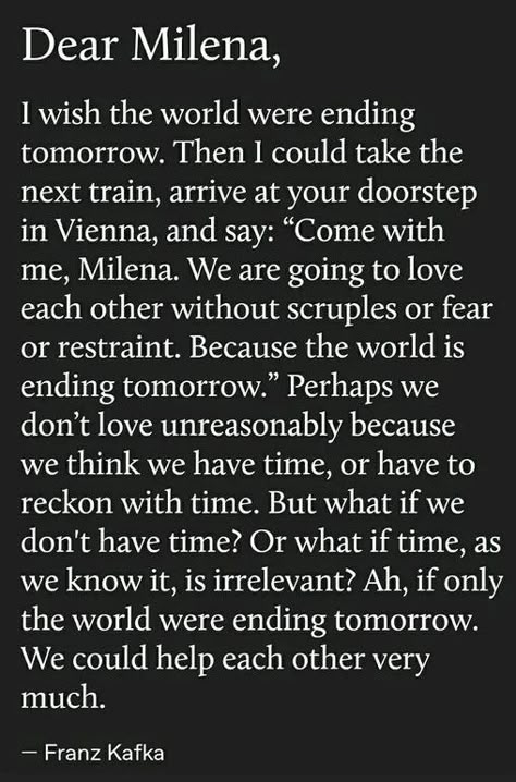 I Wish The World Were Ending Tomorrow Kafka, Franz Kafka And Milena, Franz Kafka Letter To Milena, Fran’s Kafka Quotes, Quotes By Franz Kafka, Kafka To Melina Quotes, If A Million Loved You Franz Kafka, Kafka Love Letters, Fran’s Kafka