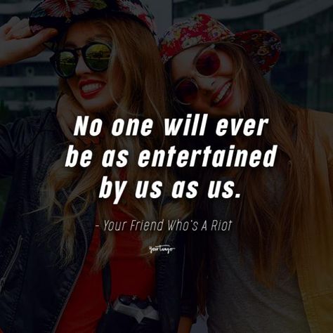 50 Best Funny Friendship Quotes For Best Friends | YourTango Work Friends Quotes, New Friend Quotes, Quotes For Best Friends, Funny Friendship Quotes, Funny Sarcastic Quotes, Black Color Hairstyles, Best Friend Captions, True Friends Quotes, Fantastic Quotes