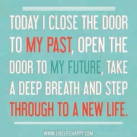 Today is the beginning of the rest of my life! Quotes About Moving, Inpirational Quotes, Divorce Quotes, Life Quotes Love, My Past, Life Quotes To Live By, My Future, Quotes About Moving On, Take A Deep Breath