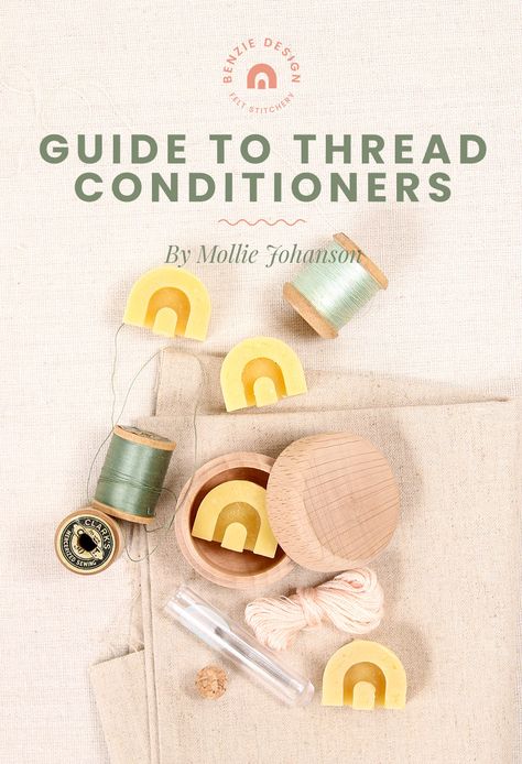 If you've done any kind of hand sewing, beading or embroidery, you may have encountered different types of thread conditioners and wondered what they're all about. You may even be confused by what thread conditioner even is! Guest contributor Mollie Johanson is here to help. Benzie Design carries three varieties of thread conditioners: Thread Magic, Sew Fine Thread Gloss and Beeswax Thread Conditioner. All three help your thread glide through your fabric, resist tangles and even make it easier Thread Conditioner, Design Maker, Wet Felt, Sewing Baskets, Embroidery Supplies, Hand Felted, Sweet Scents, Handmade Felt, Cross Stitching