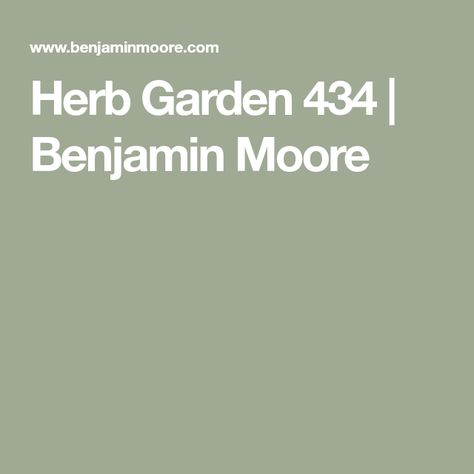 Herb Garden 434 | Benjamin Moore Benjamin Moore Herb Garden, Benjamin Moore Herb Bouquet, Color Palette Home, Herb Bouquet, Western Nursery, Deep Forest Green, Benjamin Moore Colors, Deep Forest, Benjamin Moore